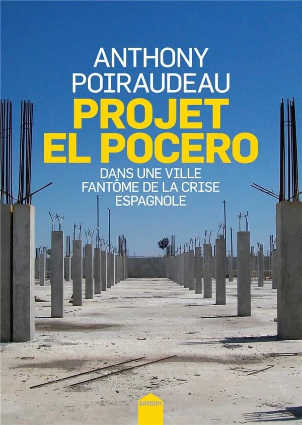 Projet El Pocero : dans une ville fantôme de la crise espagnole