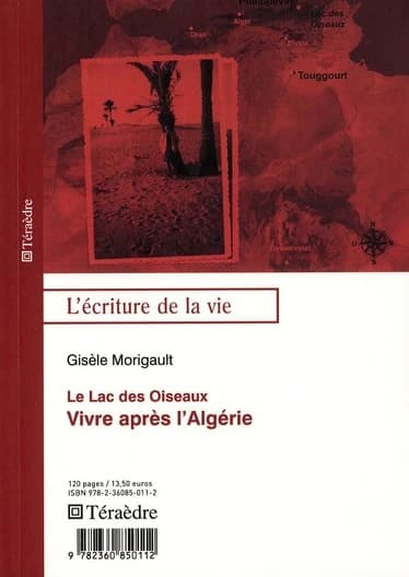 Le lac des oiseaux : vivre après l'Algérie