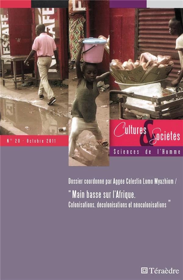 Main basse sur l'Afrique : colonisations, décolonisations et néocolonisations