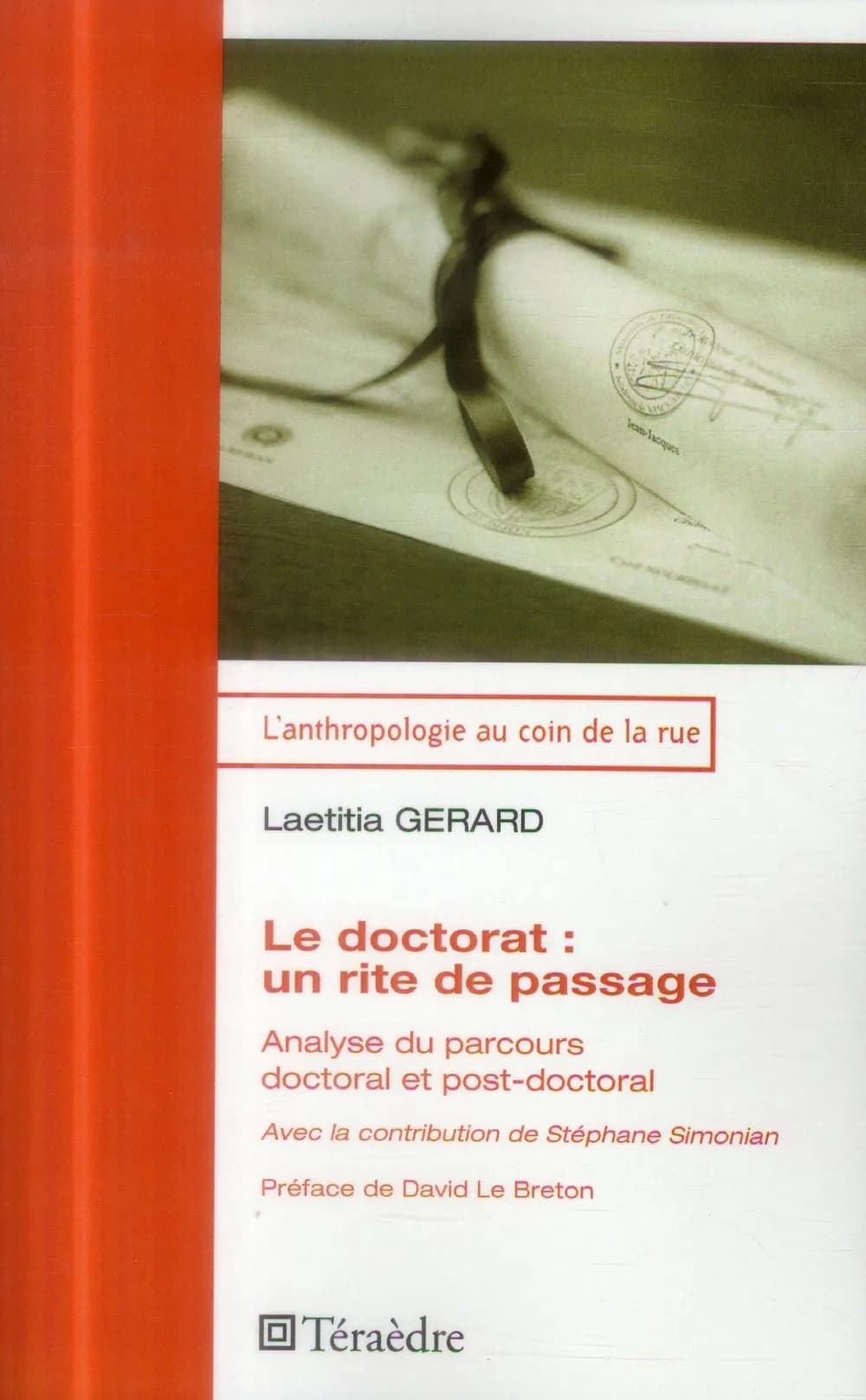 Le doctorat : un rite de passage : analyse du parcours doctoral et post-doctoral