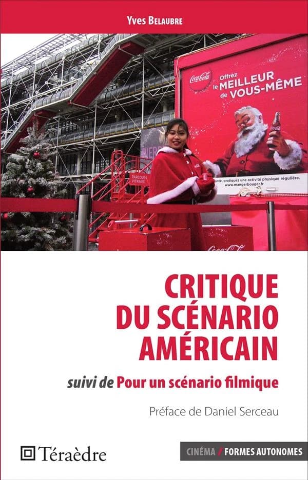 Critique du scénario américain ; suivi de Pour un scénario filmique