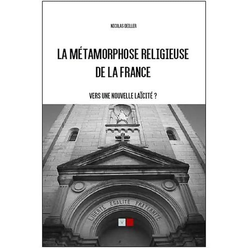 La métamorphose religieuse de la France : vers une nouvelle laïcité ?