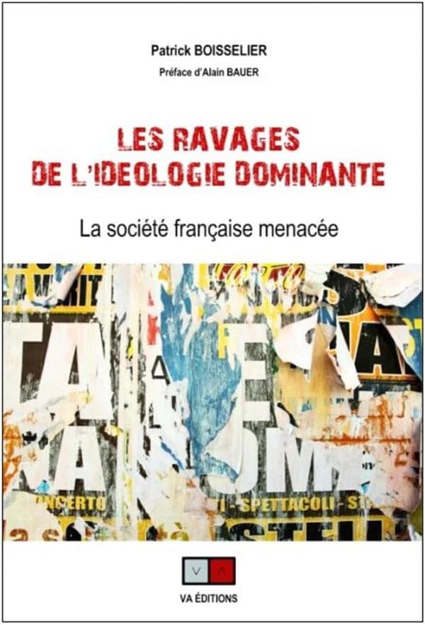 Les ravages de l'idéologie dominante : la société française menacée