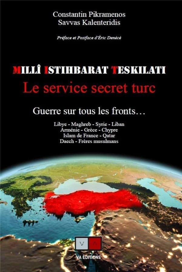 Milli Istihbarat Teskilati. Le service secret turc : La guerre sur tous les fronts...