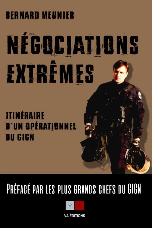 Négociations extrêmes : itinéraire d'un opérationnel du GIGN
