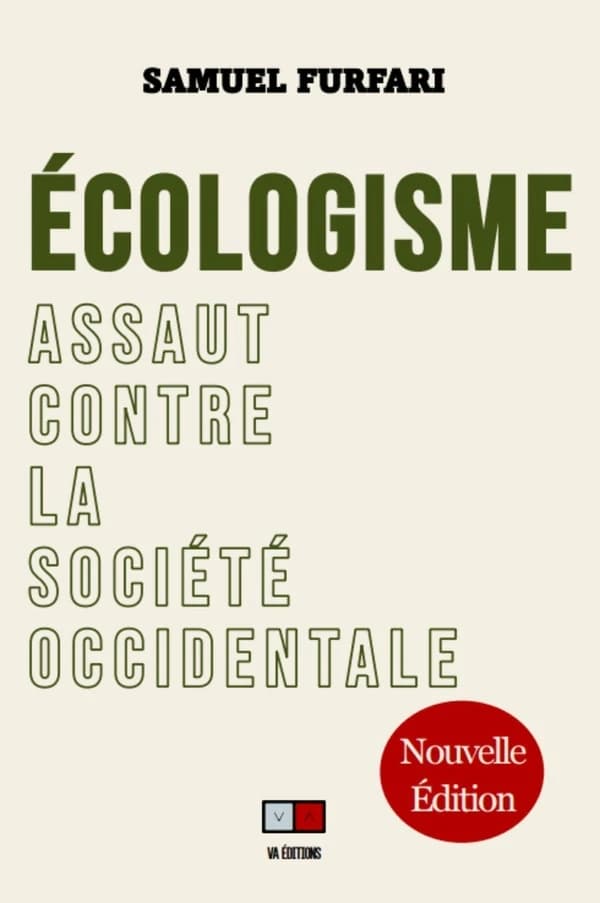 Écologisme : assaut contre la société occidentale (Nouvelle éd.) Samuel Furfari