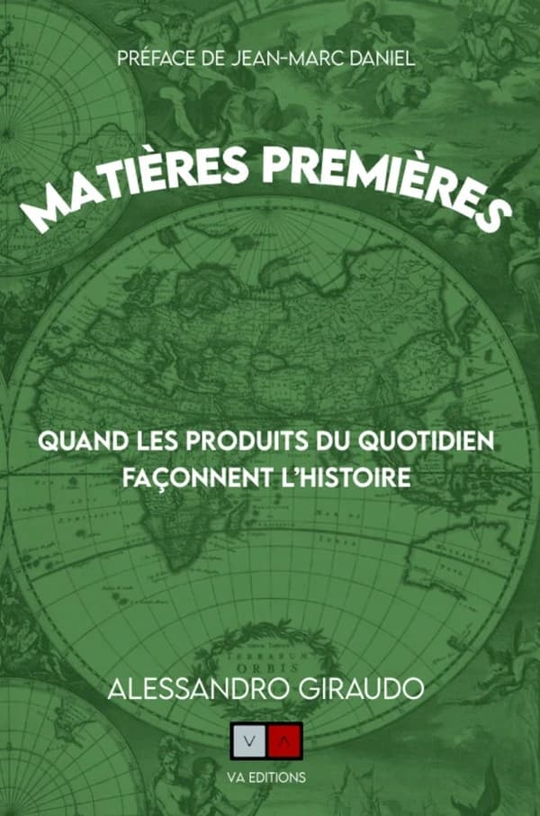 Matières premières : quand les produits du quotidien façonnent l'histoire