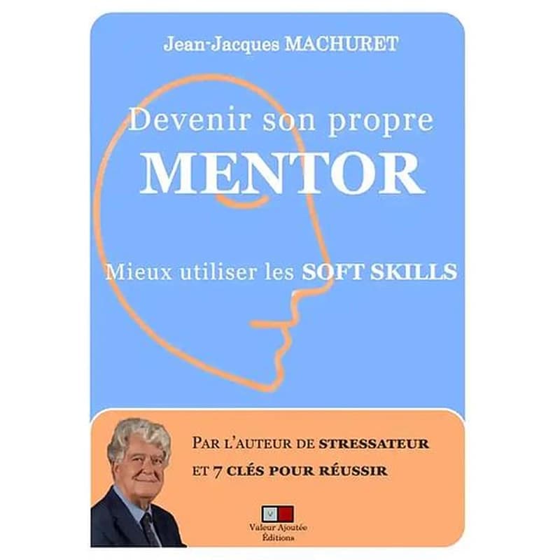 Devenir son propre mentor par la modélisation des soft skills