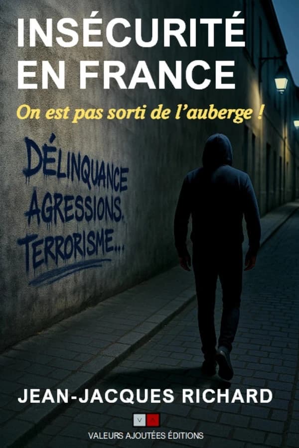 Insécurité en France : on n'est pas sorti de l'auberge !