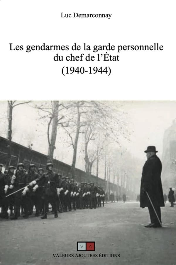 Les gendarmes de la garde personnelle du chef de l'État, 1940-1944