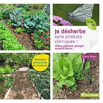 Je désherbe sans produits chimiques !
