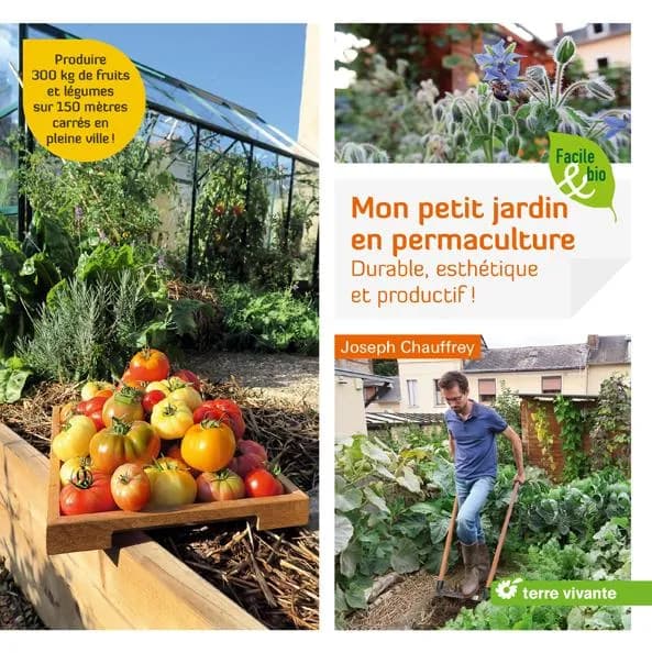 Mon petit jardin en permaculture : durable, esthétique et productif !