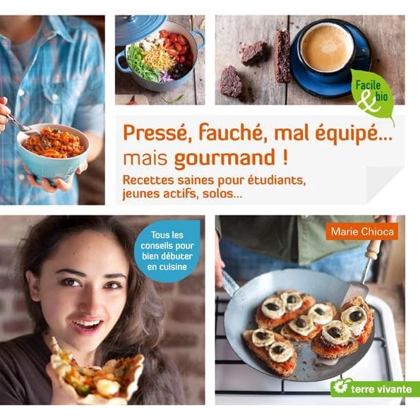 Pressé, fauché, mal équipé, mais gourmand !