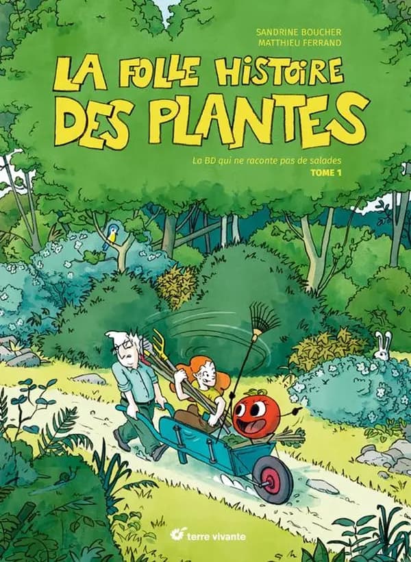 la folle histoire des plantes (tome 2) : On se cultive sans se prendre le chou !