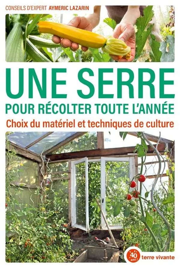 une serre pour récolter toute l'année