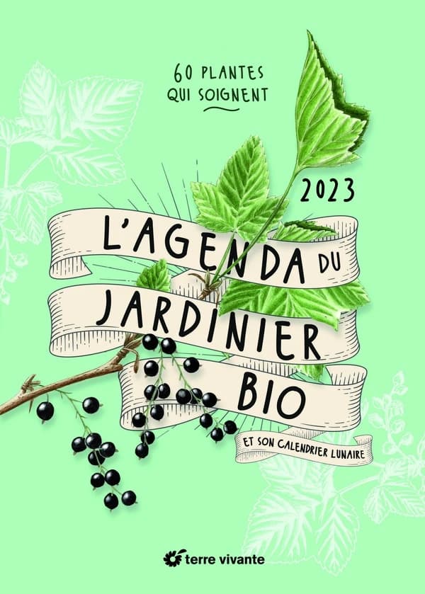L'agenda du jardinier bio : 60 plantes qui soignent (édition 2023)
