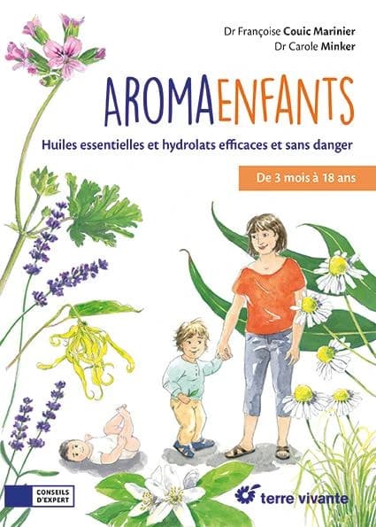Aromaenfants : huiles essentielles et hydrolats efficaces, sans danger