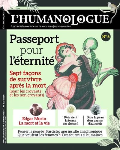 L'humanologue n.6 ; passeport pour l'éternité