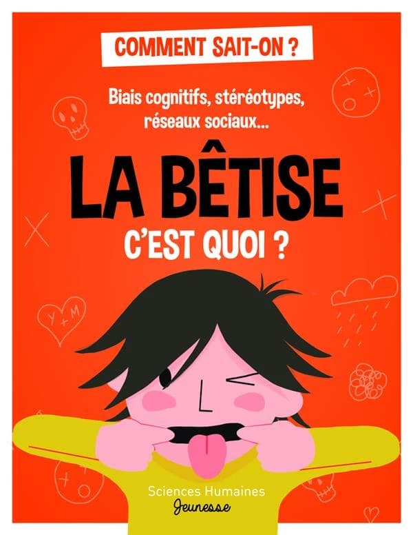 La bêtise, c'est quoi ? : biais cognitifs, stéréotypes, réseaux sociaux