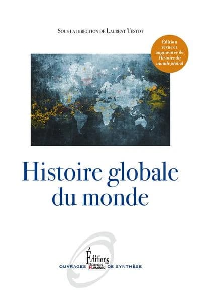 Histoire globale du monde (Éd. revue et augmentée)
