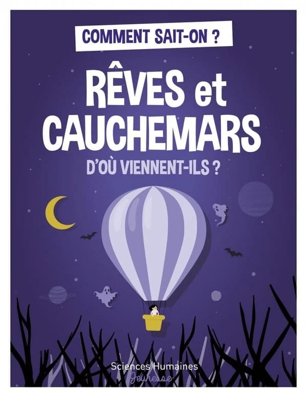Rêves et cauchemars : d'où viennent-ils ?