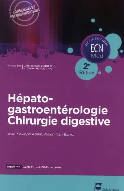 Hépato-gastroentérologie, chirurgie digestive (2e éd.) Jean-Philippe Adam, Maximilien Barret
