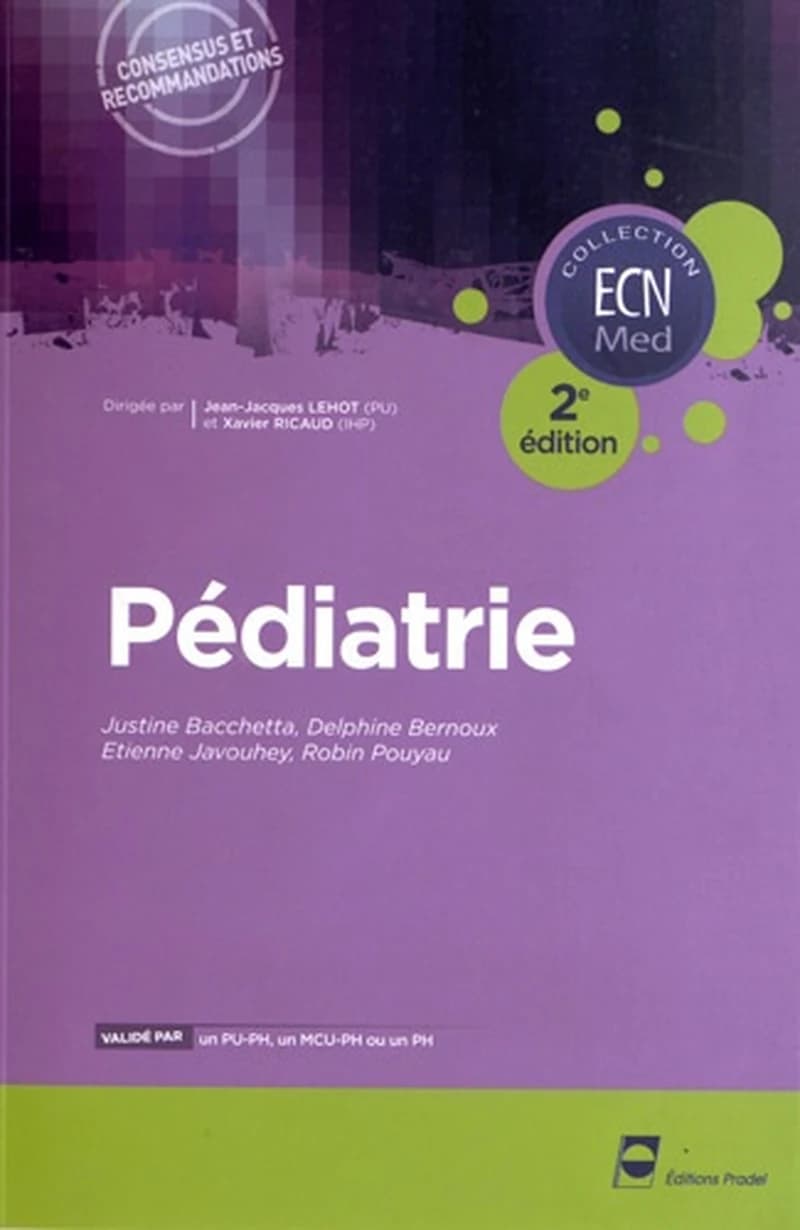 Pédiatrie (2e éd.) Justine Bacchetta, Delphine Bernoux, Étienne Javouhey... [et al.]