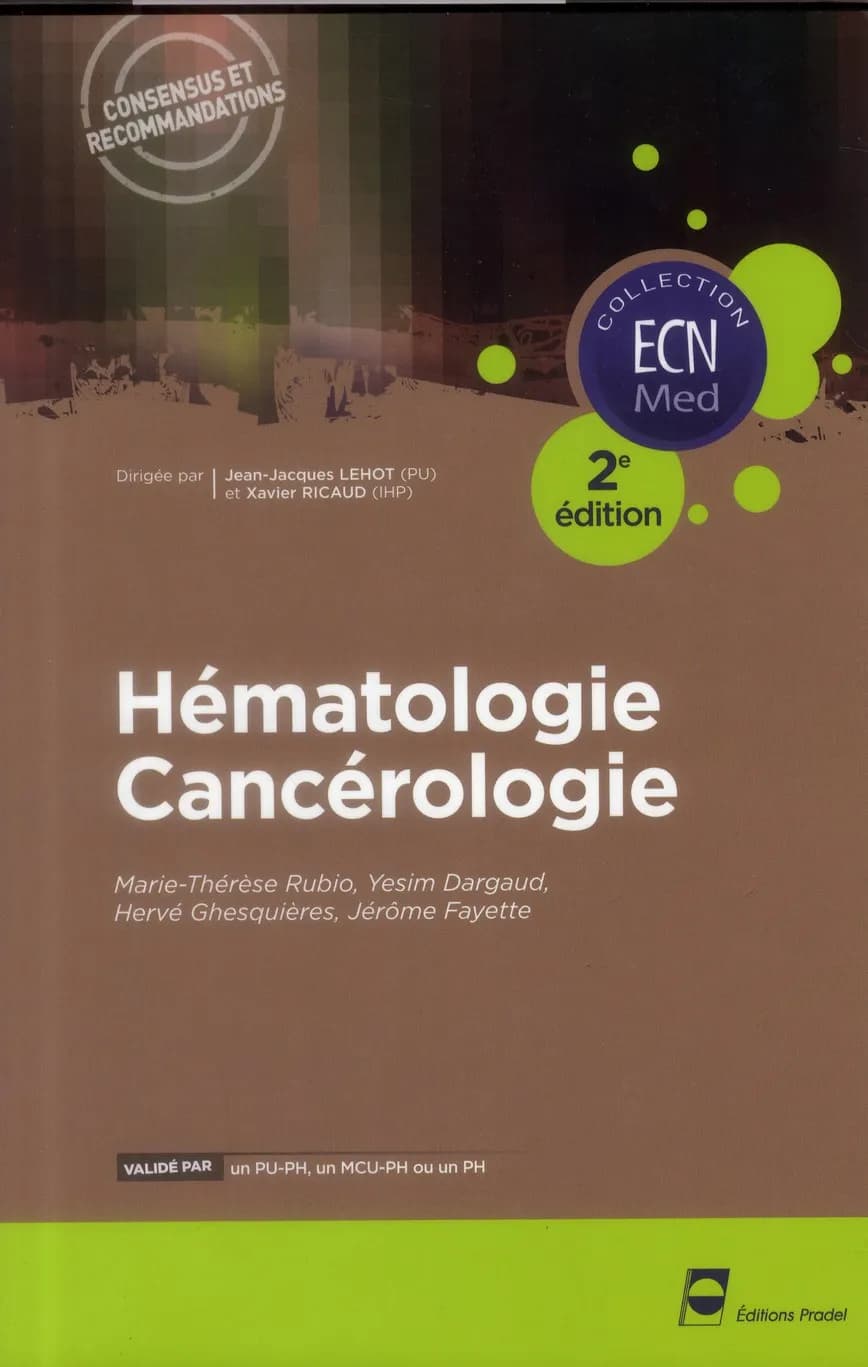 Hématologie, cancérologie (2e éd.) Marie-Thérèse Rubio, Yesim Dargaud, Hervé Guesquières,... [et al.]