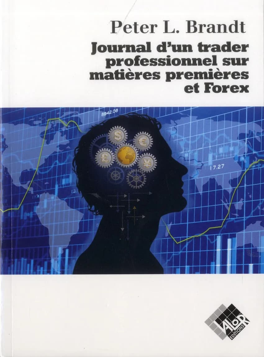 Journal d'un trader professionnel sur matières premières et Forex