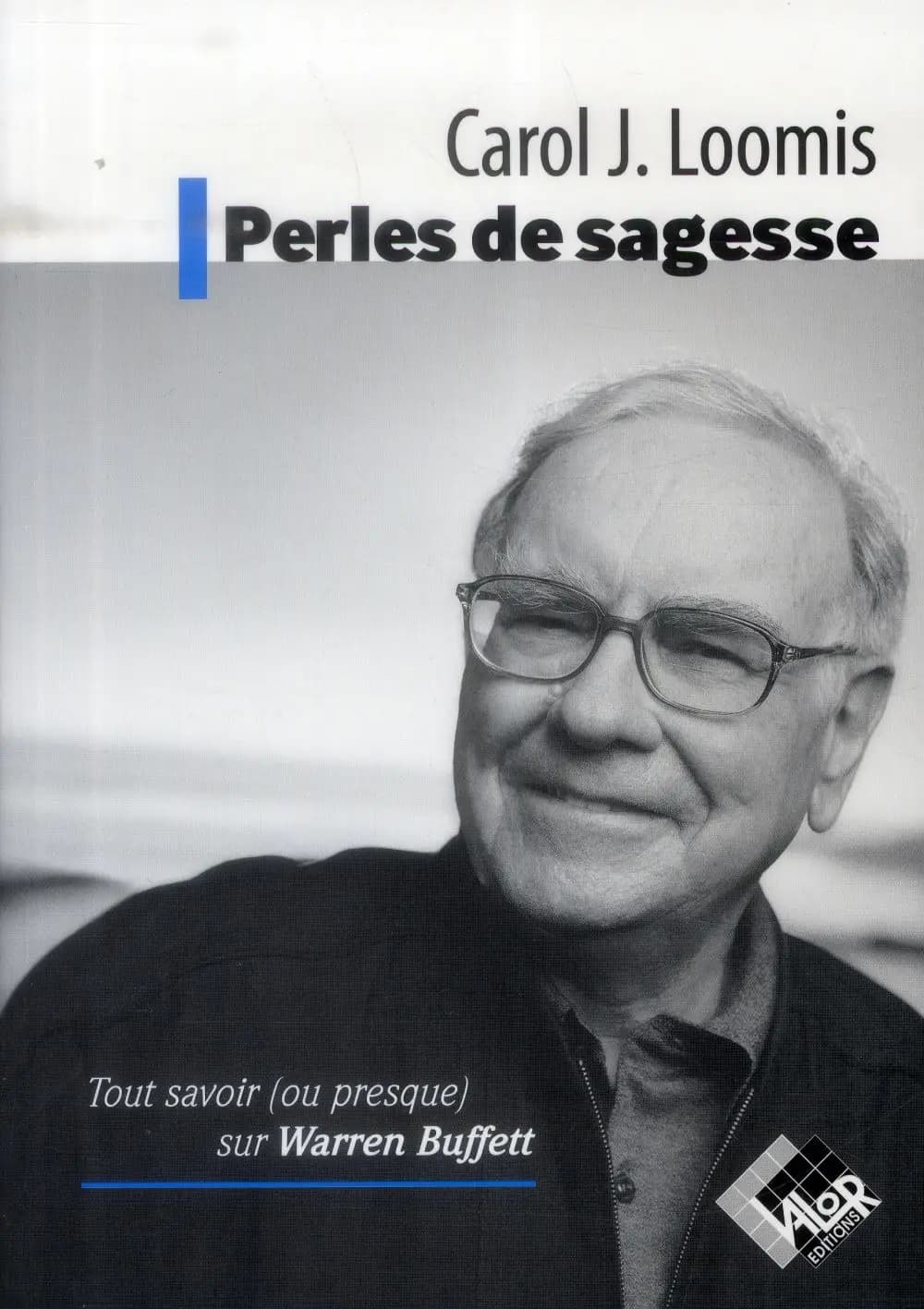 Perles de sagesse : tout savoir (ou presque) sur Warren Buffett
