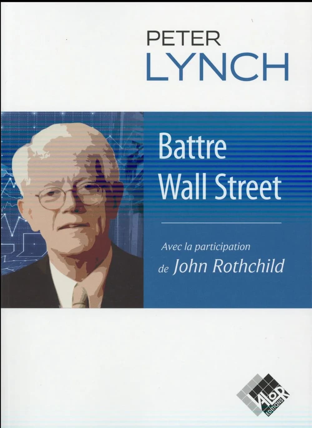 Battre Wall Street : journal d'un stock-picker