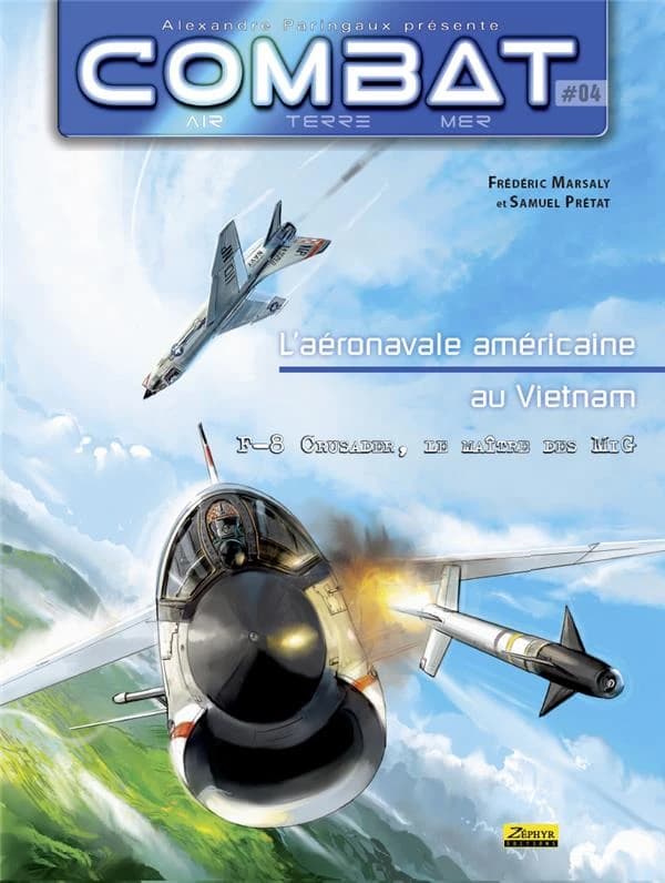 L'aéronavale américaine au Vietnam : F-8 Crusader, le maître des Mig
