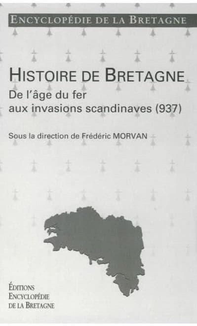 Histoire de Bretagne. De l'âge du fer aux invasions scandinaves, 937