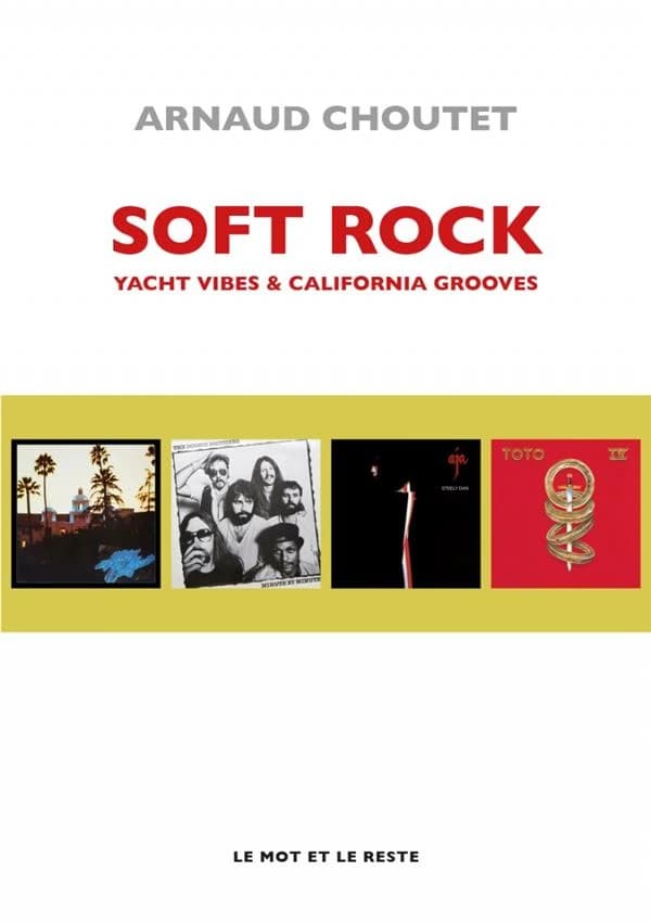 Soft rock : yacht vibes & California grooves