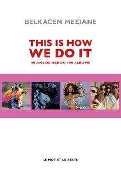 This is how we do it : 40 ans de R&B en 100 disques