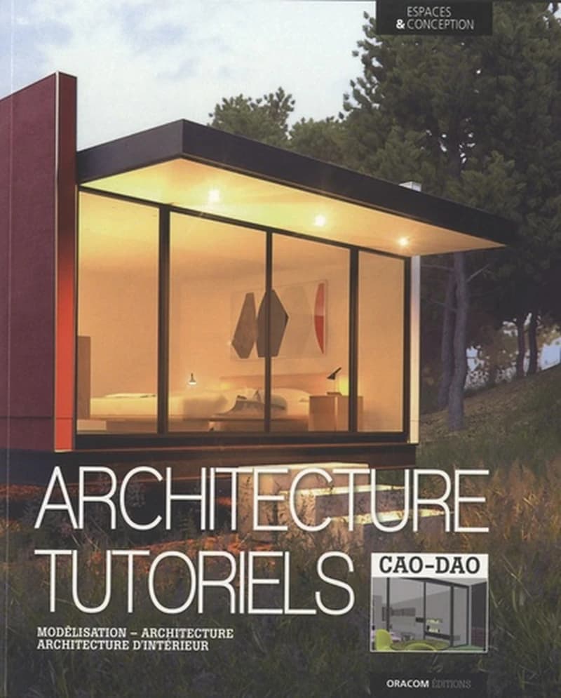 Architecture, tutoriels CAO-DAO : modélisation, architecture, architecture d'intérieur