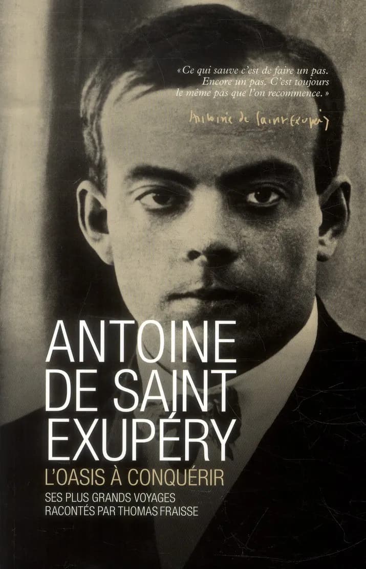 Antoine de Saint-Exupéry : l'oasis à conquérir