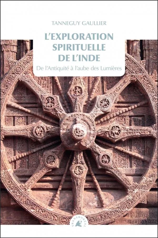 L'exploration spirituelle de l'Inde : de l'Antiquité à l'aube des Lumières