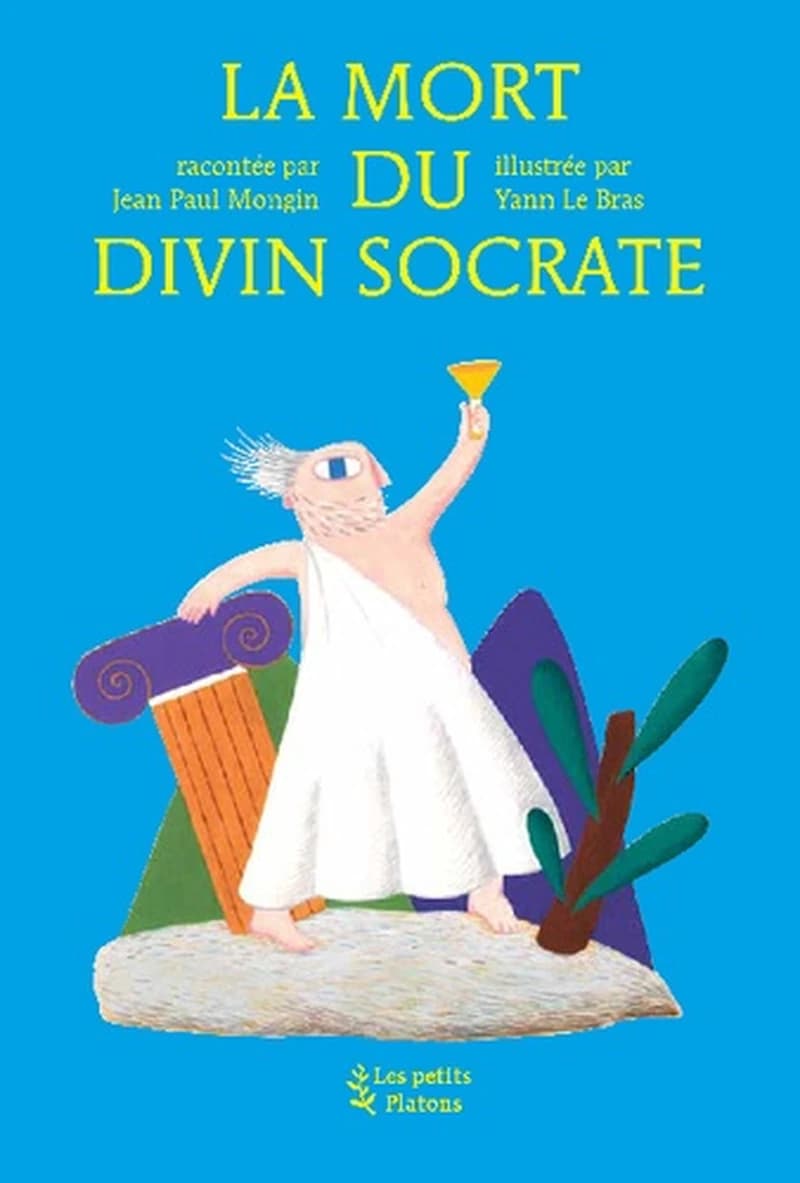 La mort du divin Socrate : d'après l'"Apologie de Socrate", "Criton" et "Phédon" de Platon