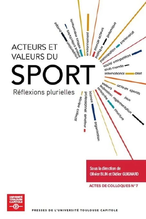 Acteurs et valeurs du sport : réflexions plurielles : actes du colloque des 28 et 29 septembre 2023