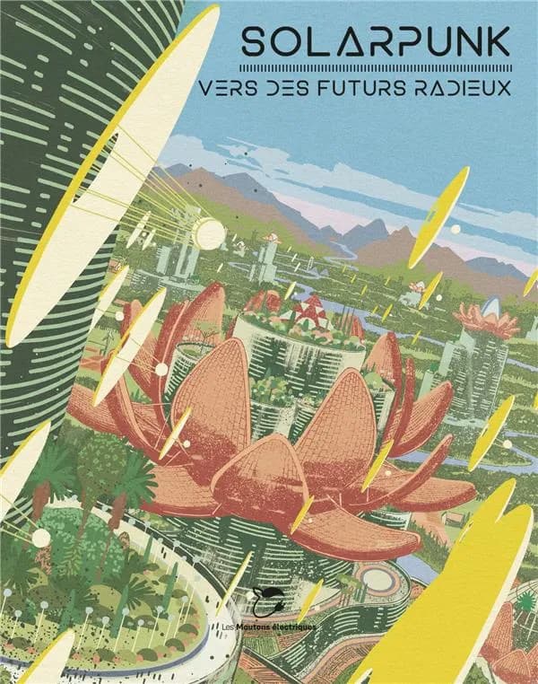Solarpunk : vers des futurs radieux (Éd. 20è anniversaire)