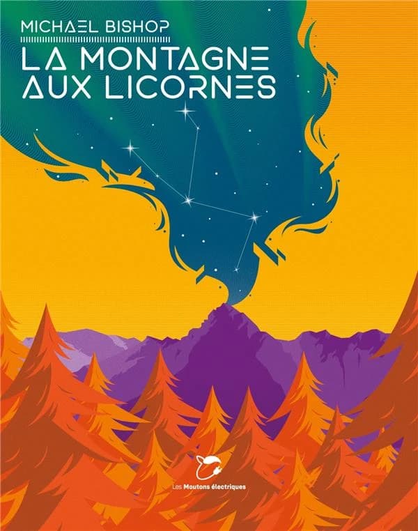 La montagne aux licornes (2e éd.) Michael Bishop ; [traduction de Patrick Marcel]