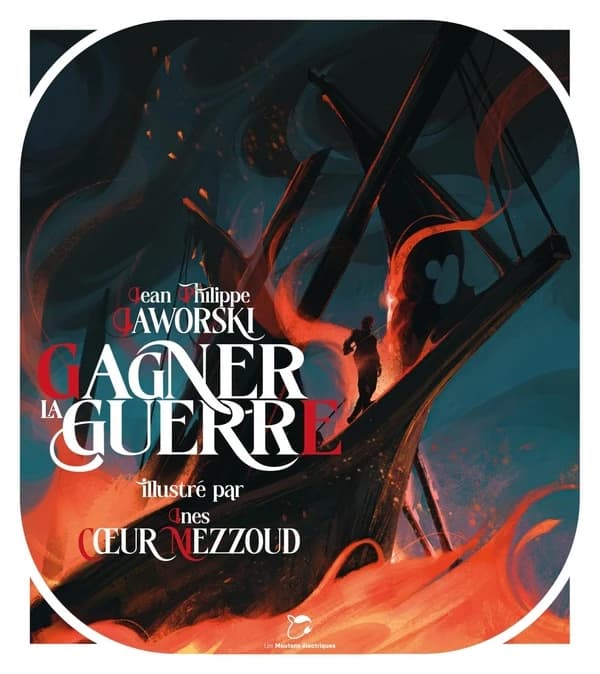 Gagner la guerre (Éd. à tirage limité) Jean-Philippe Jaworski ; illustré par Ines Coeur Mezzoud