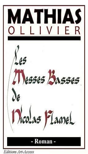 Les messes basses de Nicolas Flamel : roman