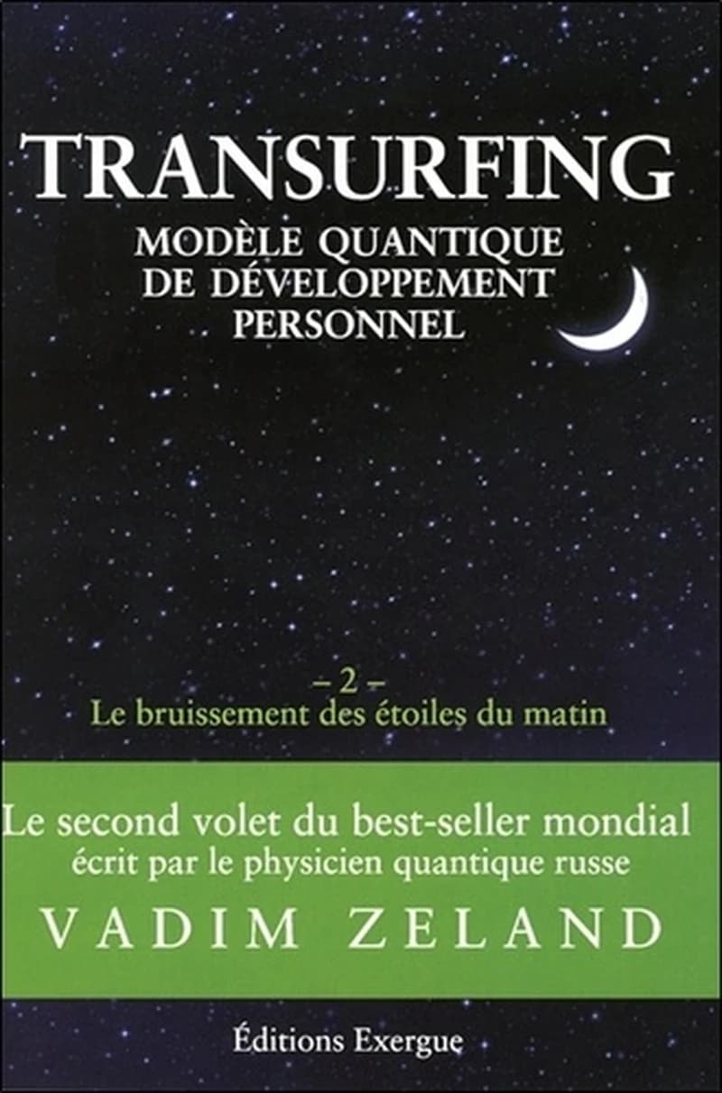 Transurfing : modèle quantique de développement personnel. 2, Le bruissement des étoiles du matin