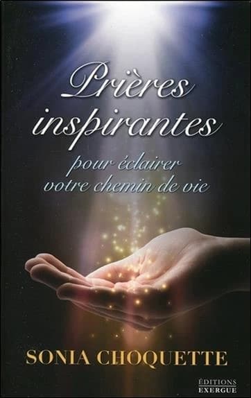 Prières inspirantes : pour éclairer votre chemin de vie