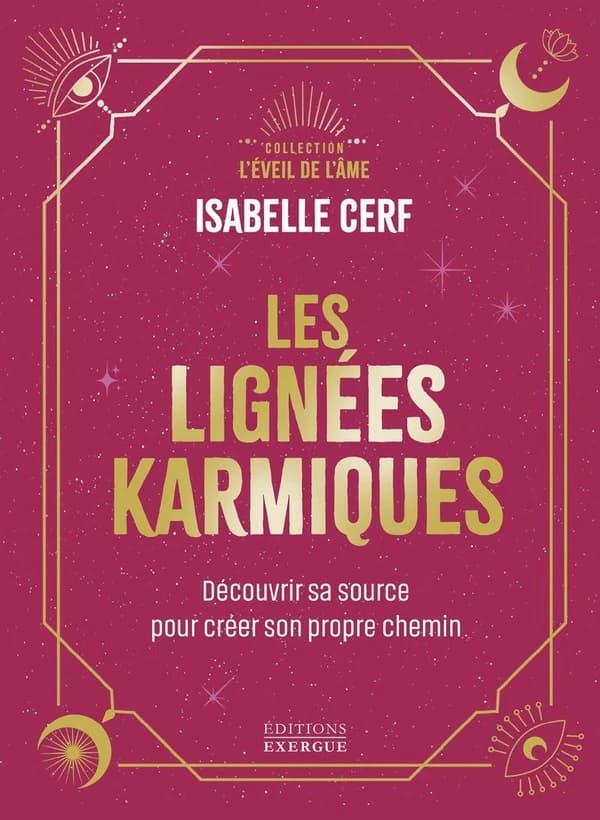 Les lignées karmiques : découvrir sa source pour créer son propre chemin