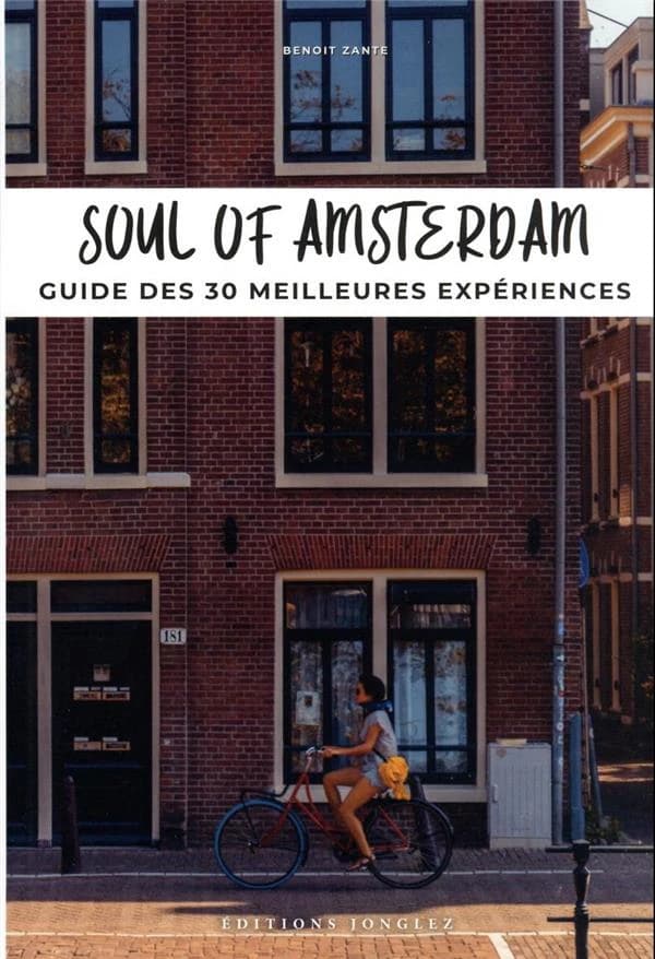 Soul of Amsterdam : guide des 30 meilleures expériences