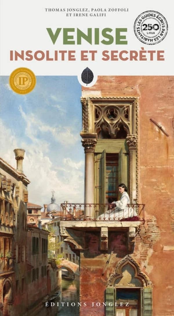 Venise insolite et secrète (5e éd.) Thomas Jonglez, Paola Zoffoli et Irene Galifi