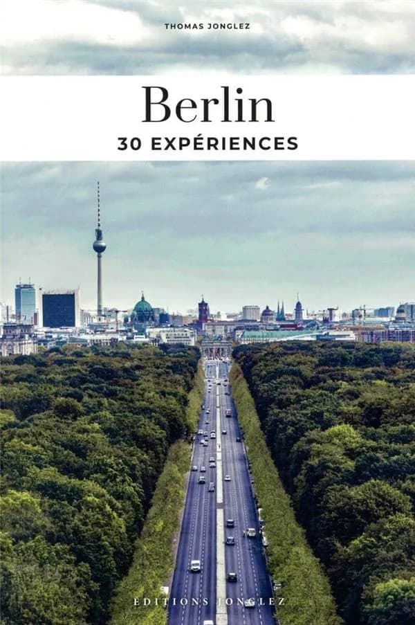 Berlin : 30 expériences (2e éd.) écrit par Thomas Jonglez ; dessins de Sirai Bucarelli